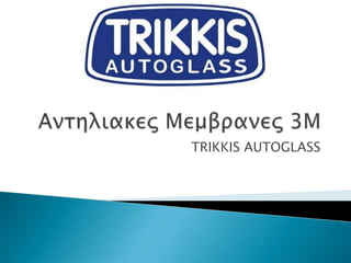 TRIKKIS AUTOGLASS
 