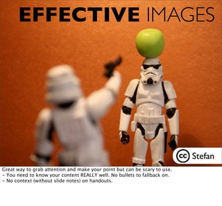 EFFECTIVE IMAGES




                                                                           Stefan
Great way to grab a...