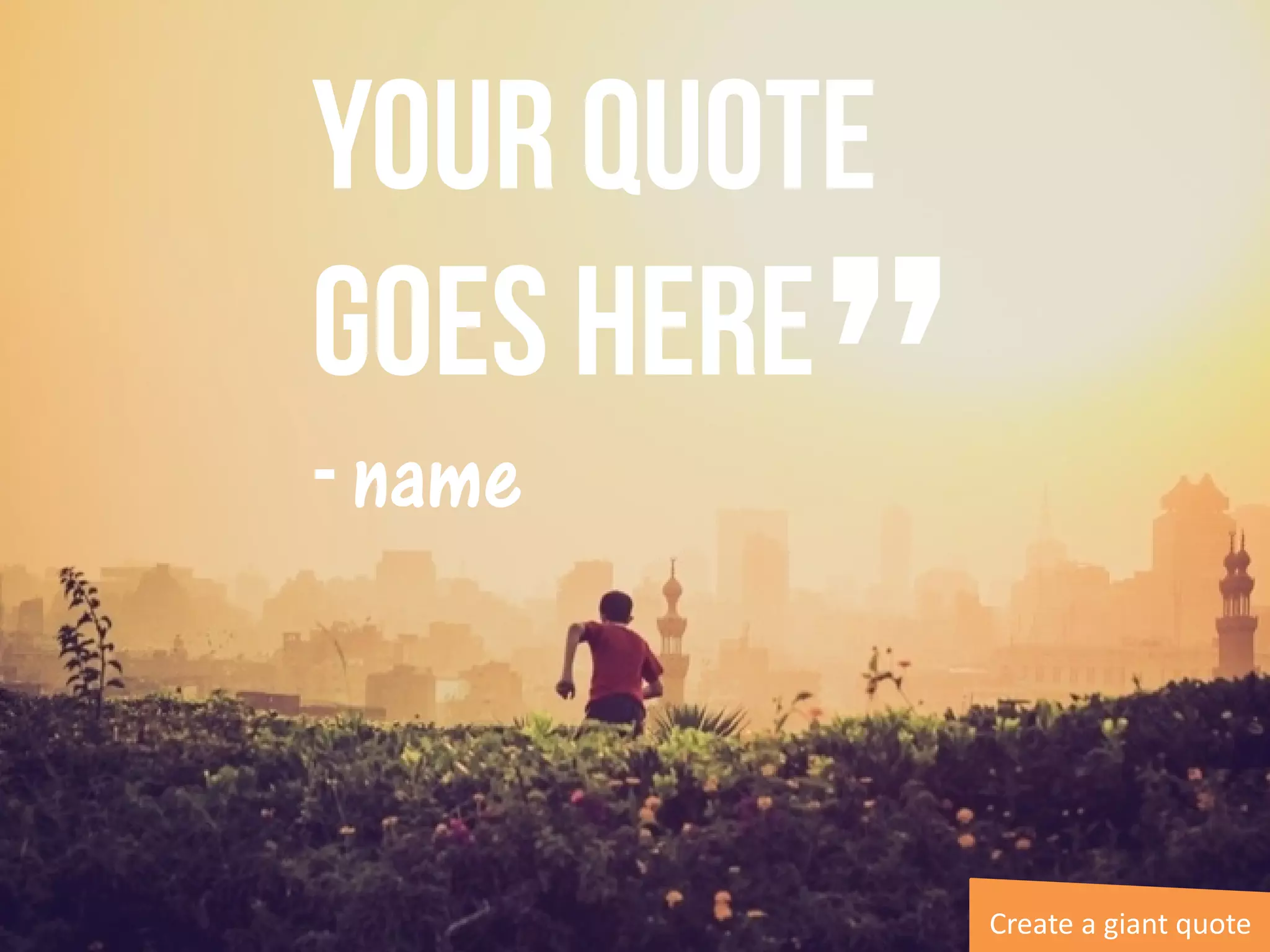 Your quote
goes here
- name
Create a giant quote
 