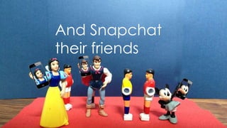 and snapchat their friends
 