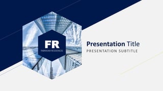 FR
FABRIKAM RESIDENCES
Presentation Title
PRESENTATION SUBTITLE
 