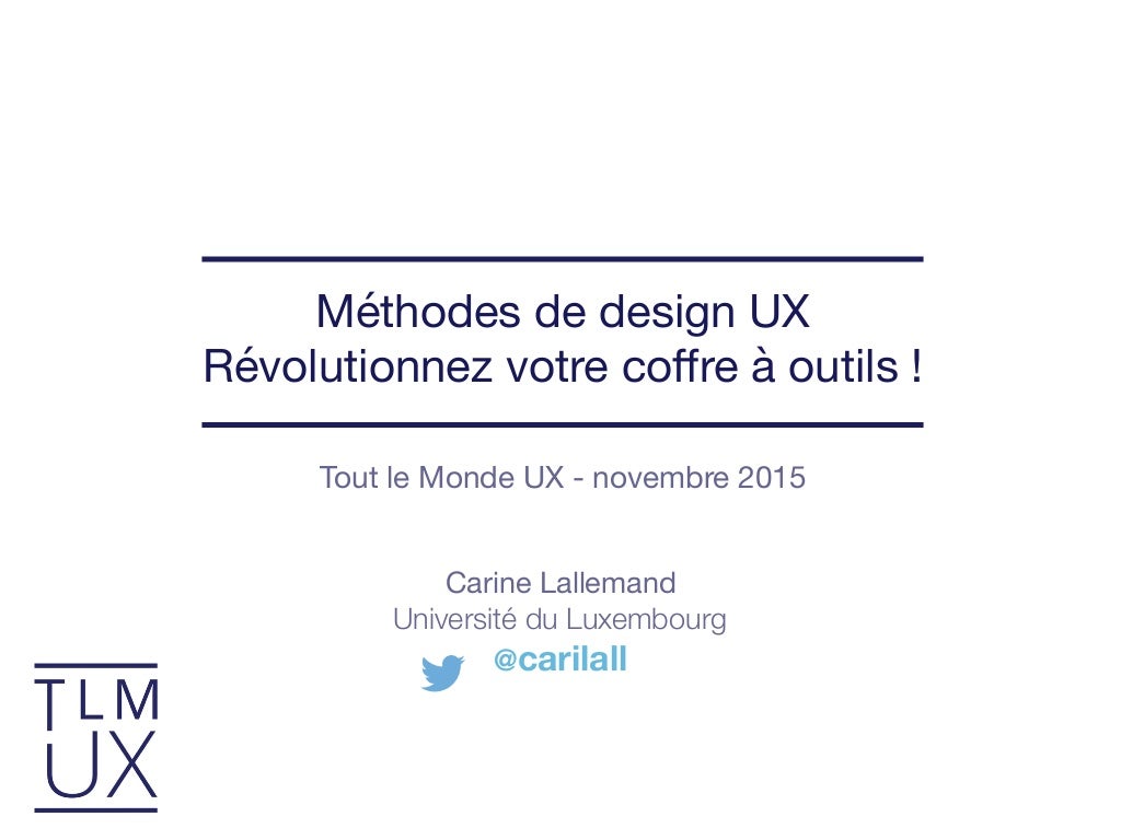 Methodes de design UX : revolutionnez votre coffre à outils ! - Soiree TLMUX novembre 2015