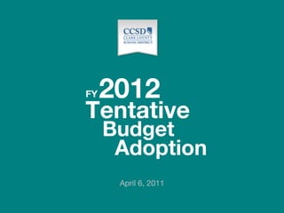 [object Object],2012 Budget Tentative FY Adoption 