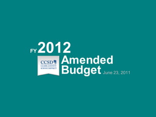 2012 FY Amended Budget June 23, 2011 