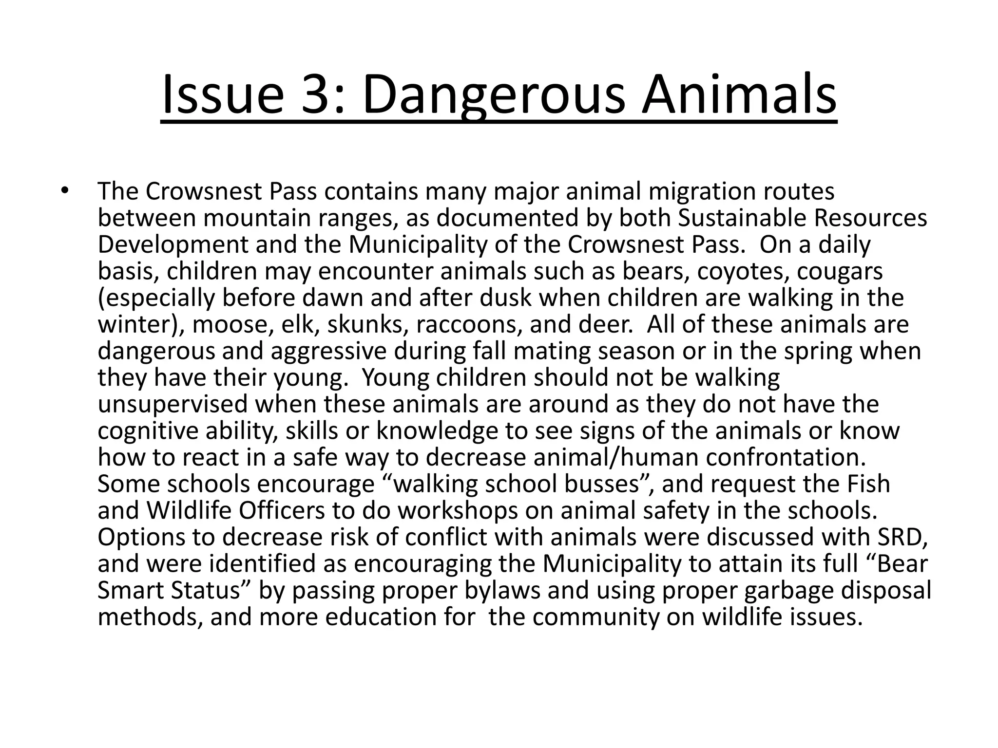 Recommendations not being followed:Recommendation #9: In-Town busing be continued for at least K-3 students, and a fee of $300 per student per year be levied for the bus service. The amount of the fee should be sufficient to achieve full cost recovery for the service, including the administrative costs of collecting the fees. Recommendation #10: The possibilities of turning in-town busing of ineligible students over to private bus operators be explored.