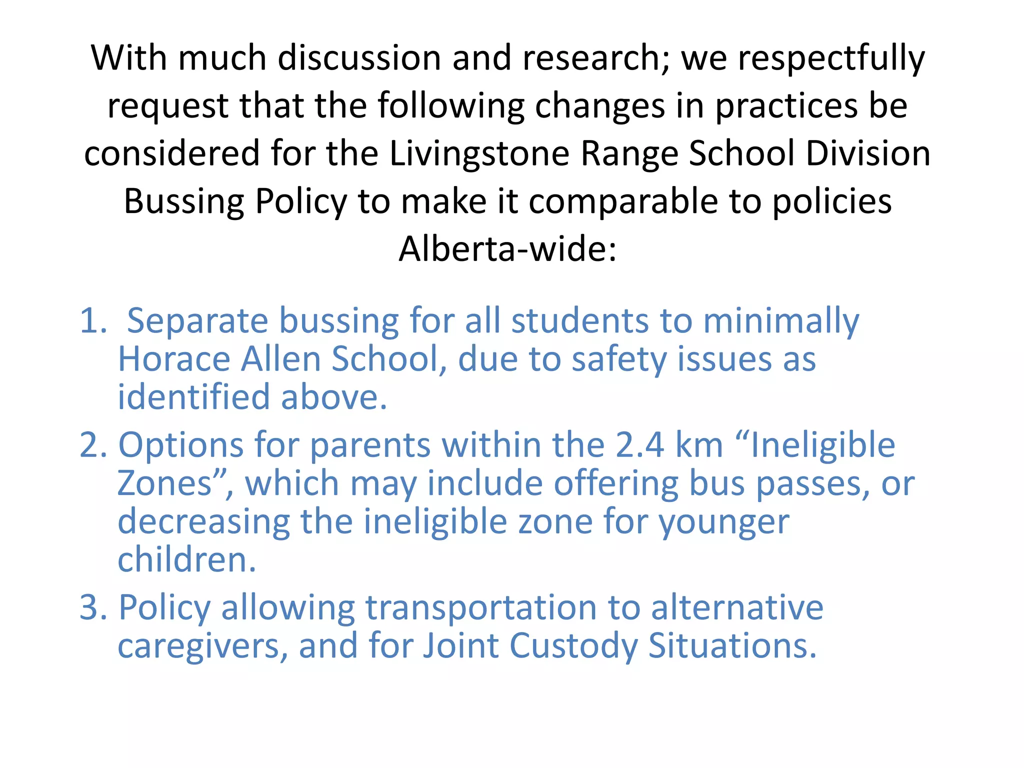 Issue 4: Highway 3A major highway goes right by Horace Allen School.  There is an underpass before the school for children to cross, but there are still significant safety issues in regards to the highway.  In the winter there is typically an excessive amount of snow in mountain communities, and Volker Steven has identified that any sidewalks along the highway are not cleared consistently, giving the children no options to walk safely on the sidewalks that are there.  Many locations, including the road going from the highway to the school, do not have a sidewalk.  There are no flashing pedestrian lights or adequate signage to drivers coming into the town to indicate that young children are walking there.  Recent surveys have indicated an increase in non-local traffic flow along highway 3, thus exposing students to a number of risks including: dangerous driving, abductions and stranger interactions.   A parent volunteer measured with Municipal Bylaw Officer the speeds of cars travelling in front of the school.  Very few were going the posted speed limit.  The Horace Allen School is currently zoned a “school area” rather than a “school zone” as the school does not meet the Alberta Transportation Departments requirements for a School Zone speed limit of 30 km an hour, even though children aged four through eight are required to walk along it.  The school is not signed appropriately as people are not slowing down.  Some of the speeds documented between 3:30 pm and 4:30 pm were 85 km an hour.   Volker Steven indicates that they are signing the area as they, the contracted service, are told to sign it by Alberta Transportation.  We have requested a review through the Government of Alberta Transportation Department in Lethbridge (Glen Murray 403 382-4087). The Municipality is responsible for flashing crosswalks and lights as well as sidewalks  on the road in front of the school , so contacting local elected officials to voice this concern is also important.  Other communities polled indicated that highway safety concerns deemed it inappropriate for children to walk along or cross and they would bus these children as exceptions.  