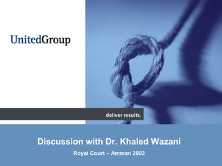 Discussion with Dr. Khaled Wazani
Royal Court – Amman 2003
 
