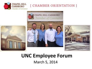 UNC Employee Forum
March 5, 2014

 
