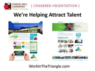 We’re Helping Attract Talent

WorkInTheTriangle.com

 