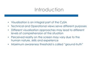 A comparative analysis of visualisation techniques to achieve CySA in ...