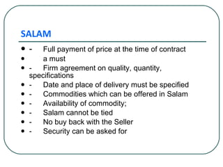 SALAM <ul><li>- Full payment of price at the time of contract  </li></ul><ul><li>a must </li></ul><ul><li>- Firm agreement...