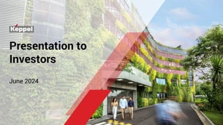 Presentation to
Investors
June 2024
 