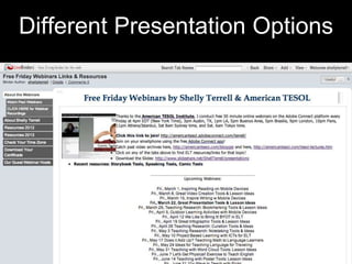 Different Presentation Options
 