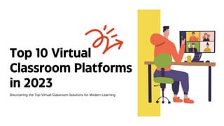 Discovering the Top Virtual Classroom Solutions for Modern Learning
 
