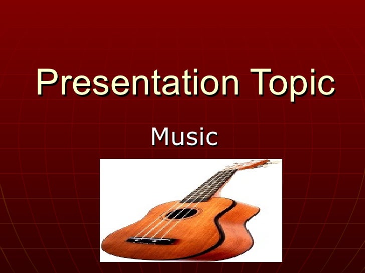 interesting music presentation topics
