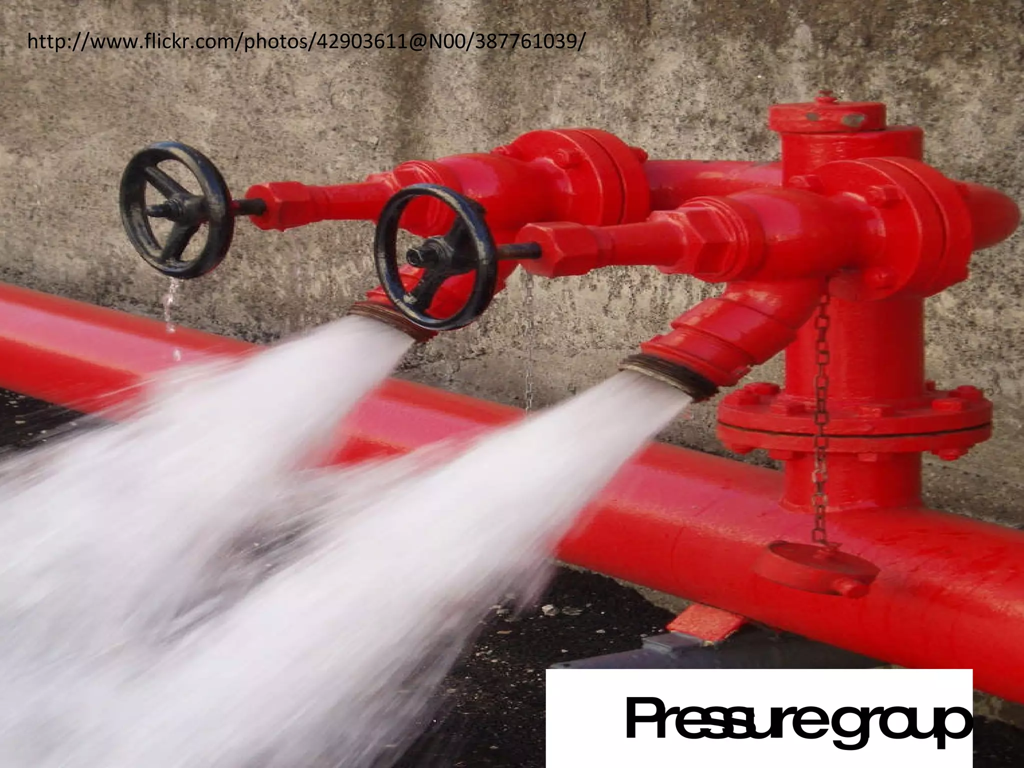 Pressure group http://www.flickr.com/photos/42903611@N00/387761039/ 