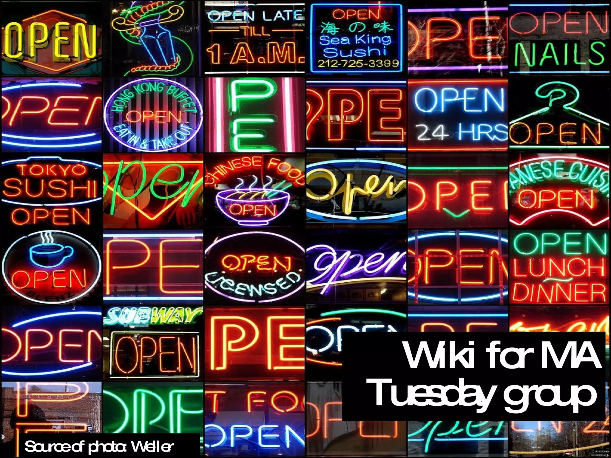 Wiki for MA Tuesday group  Source of photo: Weller 