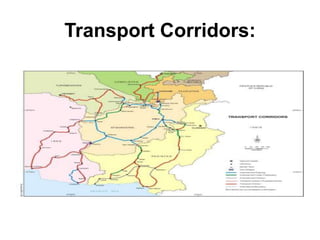 Transport Corridors:
 