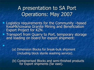 A presentation to SA Port Operations: May 2007 ,[object Object],[object Object],[object Object],[object Object],[object Object]