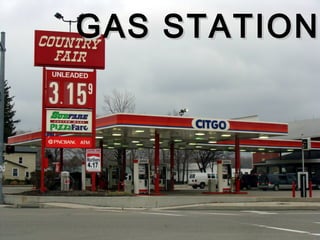 GAS STATION
