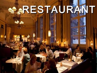 RESTAURANT