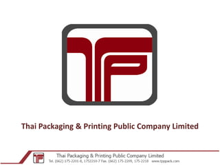Thai Packaging & Printing Public Company Limited

 