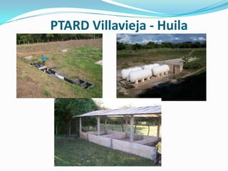 PTARD Villavieja - Huila
 