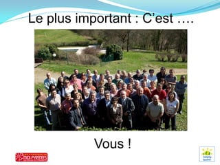 Le plus important : C’est ….




           Vous !
 