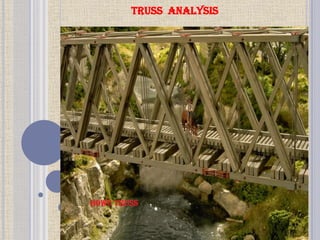 TRUSS ANALYSIS
 