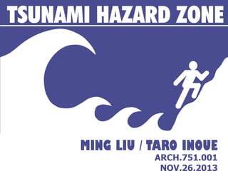 MING LIU / TARO INOUE
ARCH.751.001
NOV.26.2013
 