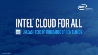 intel.com/cloudforall
 