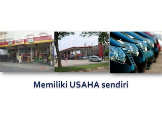 Memiliki USAHA sendiri