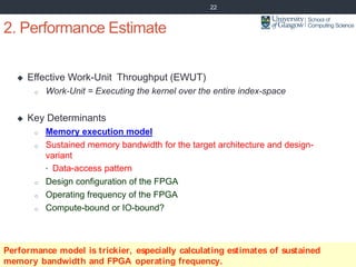 2. Performance Estimate
 Effective Work-Unit Throughput (EWUT)
o Work-Unit = Executing the kernel over the entire index-s...
