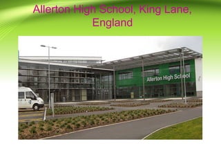 Allerton High School, King Lane,
England
 
