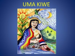 UMA KIWE