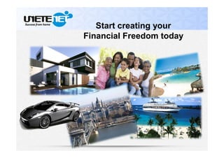Start creating your
Financial Freedom today
 