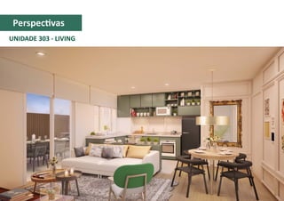 UNIDADE 303 - LIVING
Perspectivas
 