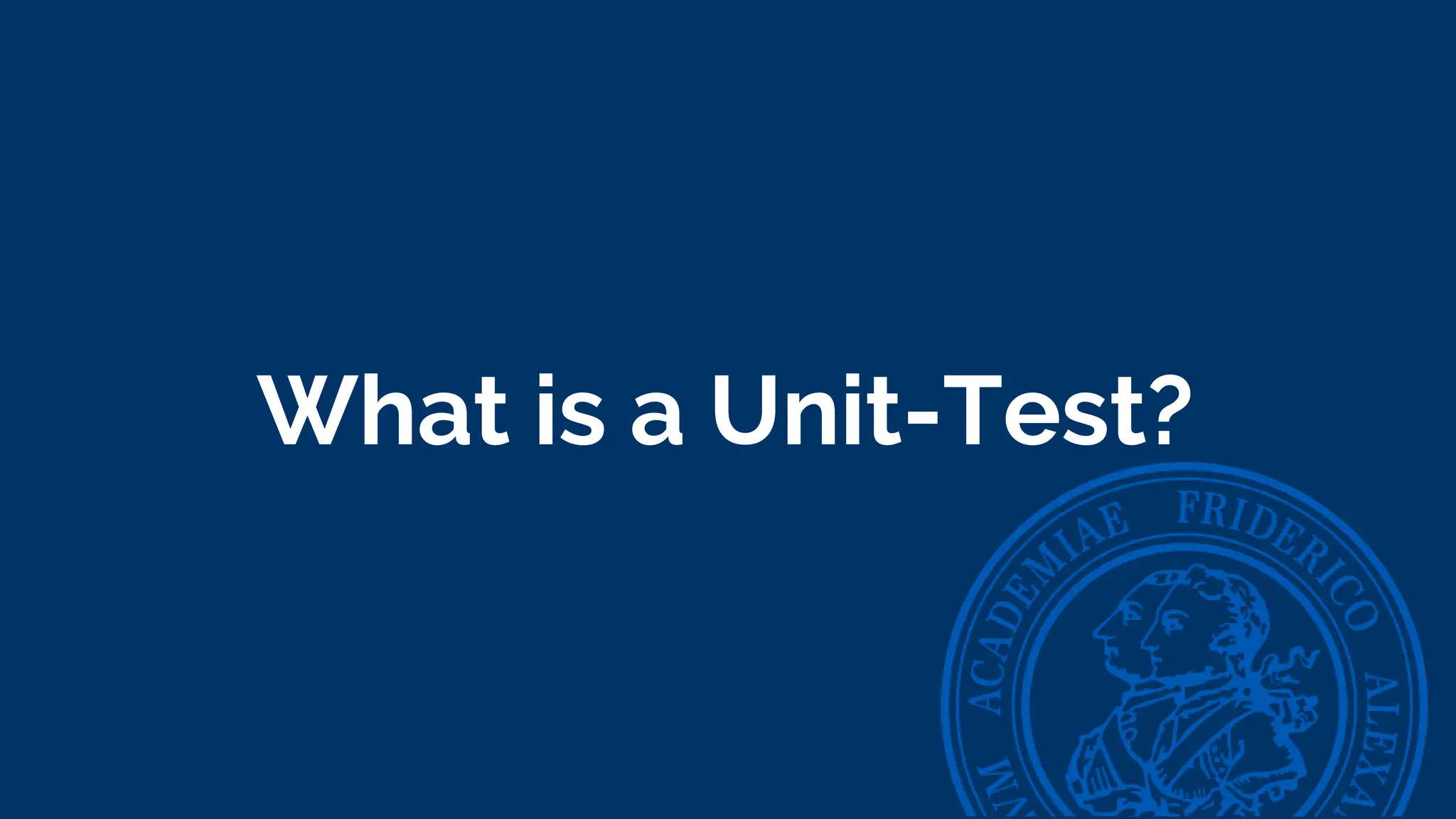 What is a Unit-Test?
 