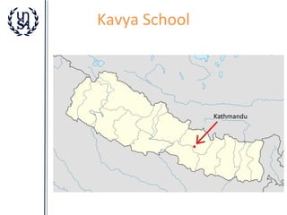 Kavya School

Kathmandu

 