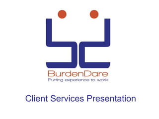 Client Services Presentation
 