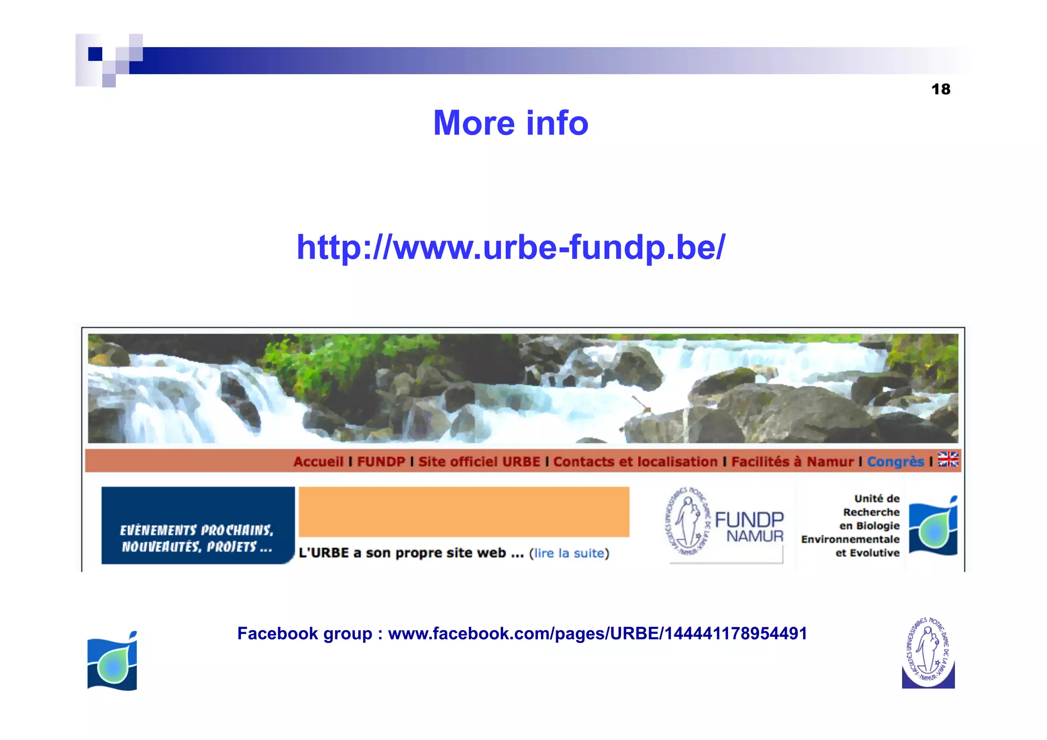 18

                    More info


      http://www.urbe-fundp.be/




Facebook group : www.facebook.com/pages/URBE/144441178954491
 