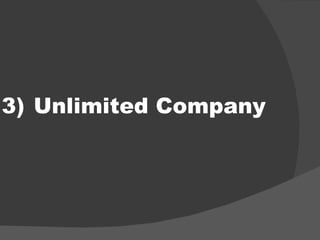 3) Unlimited Company 