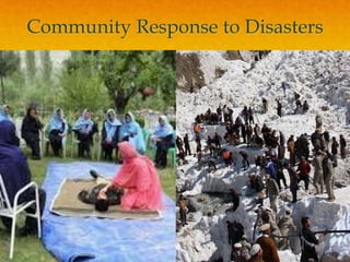 Community Response to Disasters
 