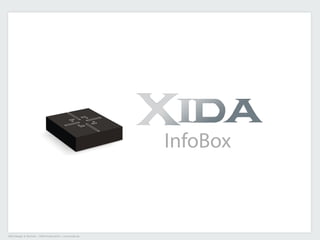XIDADesign&Technik|XIDAProductinfo|www.xida.de
InfoBox
 