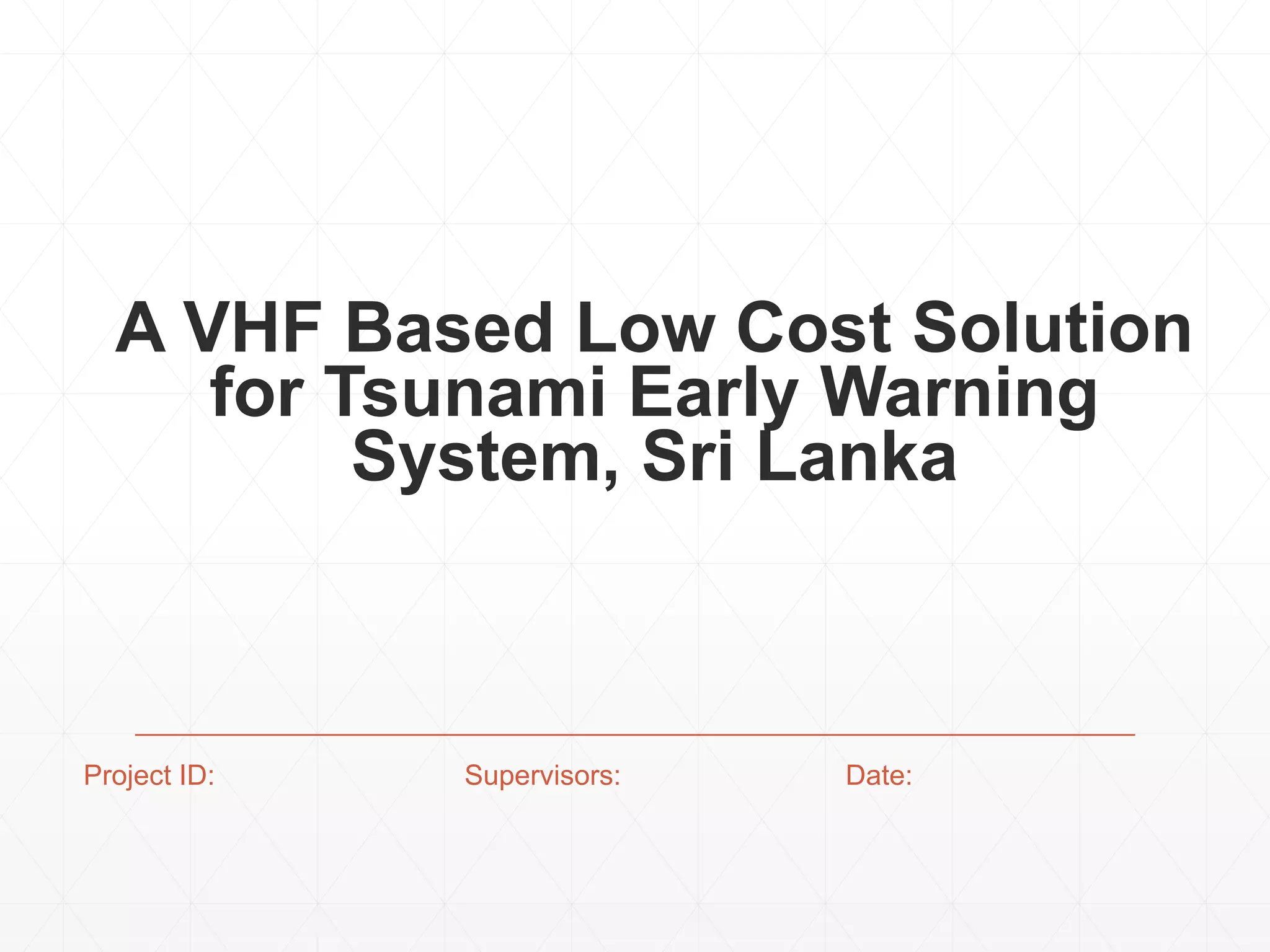 A VHF Based Low Cost Solution for Tsunami Early Warning System, Sri