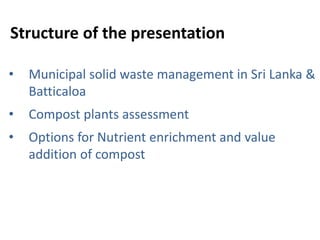 The Performance and Potential of the Municipal Solid Waste Compost Plants in Batticaloa (Technical Assessment)