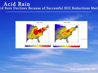 Phase I:  units  cut SO 2  emissions by 50% below 1980 levels by 20 1 0 (10 M tons). Est. 1990, legally binding in 1995. Grandfathering (baseline period 85-87) .   Limited auctioning ( 3% of total allowance ) . Banking allowed. Penalty $2,000/ton. Phase II  units  started on 01/01/ 2000. US Acid Rain Program-Highlights 