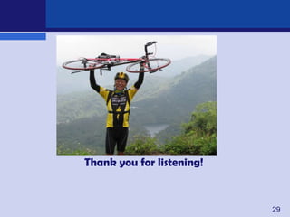 Thank you for listening!



                           29
 