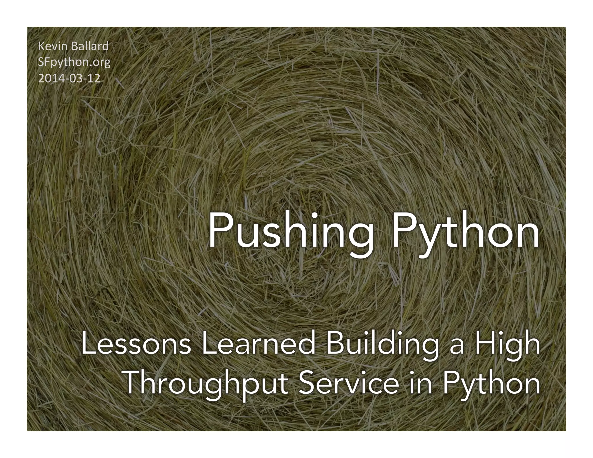 Pushing Python: Building a High Throughput, Low Latency System | PPT