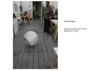 Niall De Buitlear



Associate member 2010 – 20111
Member 2011- 2014
 